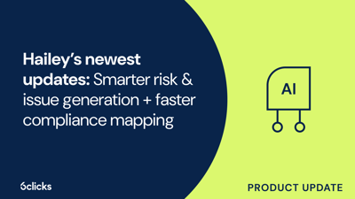  Hailey’s newest updates: Risk & issue generation + compliance mapping  