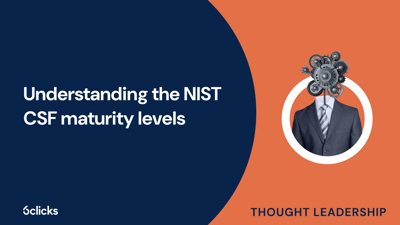  Understanding the NIST CSF maturity levels  