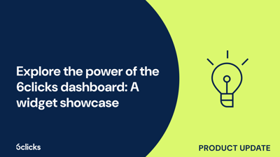  Explore the power of the 6clicks dashboard: A widget showcase  