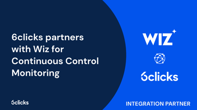  6clicks joins Wiz Integration Network (WIN) for Continuous Control Monitoring  