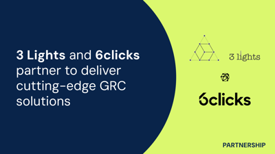  3 Lights and 6clicks partner to deliver cutting-edge GRC solutions  