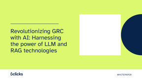 Revolutionizing GRC with AI: Harnessing the power of LLM and RAG technologies
