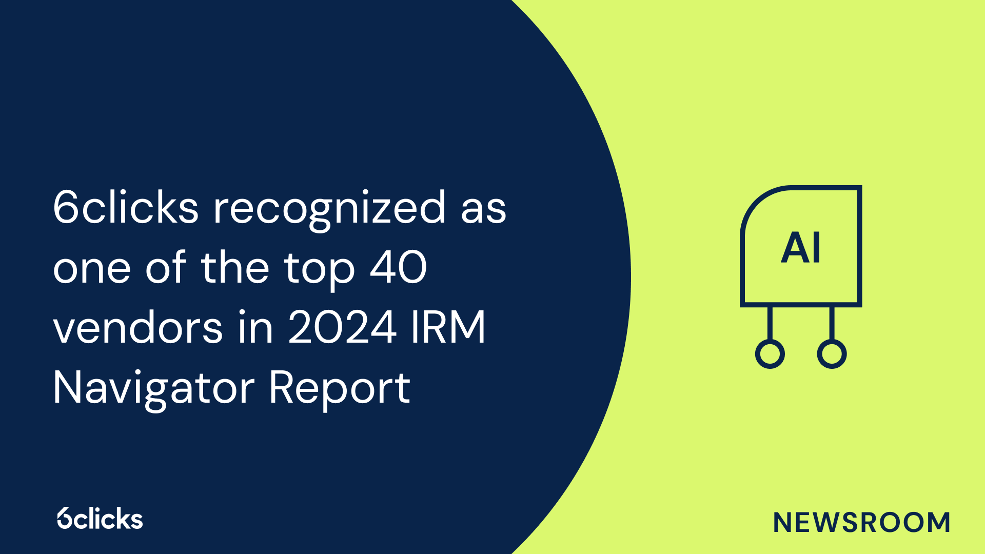 6clicks recognized as one of the top 40 vendors in 2024 IRM Navigator Report