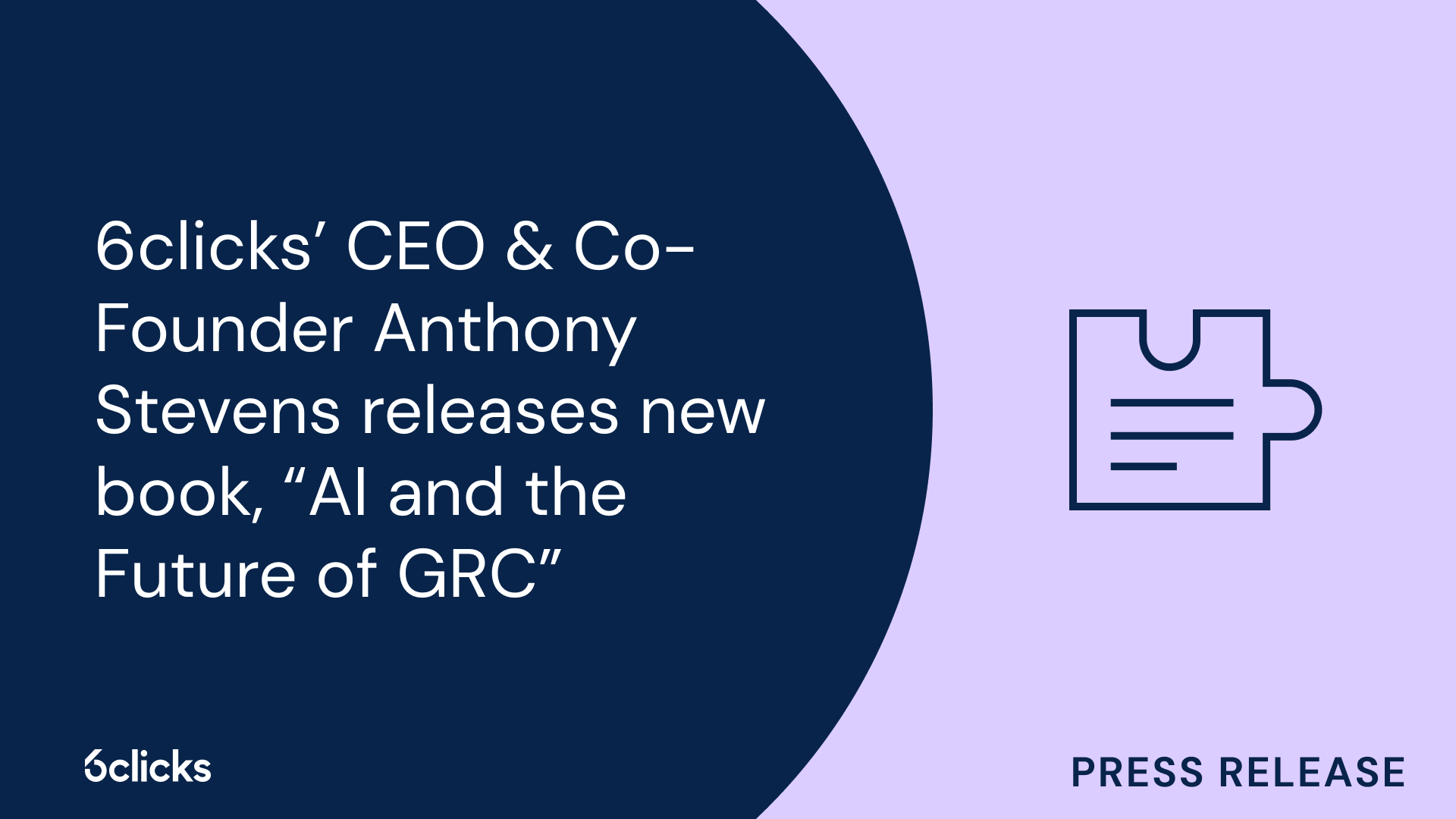 6clicks’ CEO & Co-Founder Anthony Stevens releases new book: AI and the Future of GRC