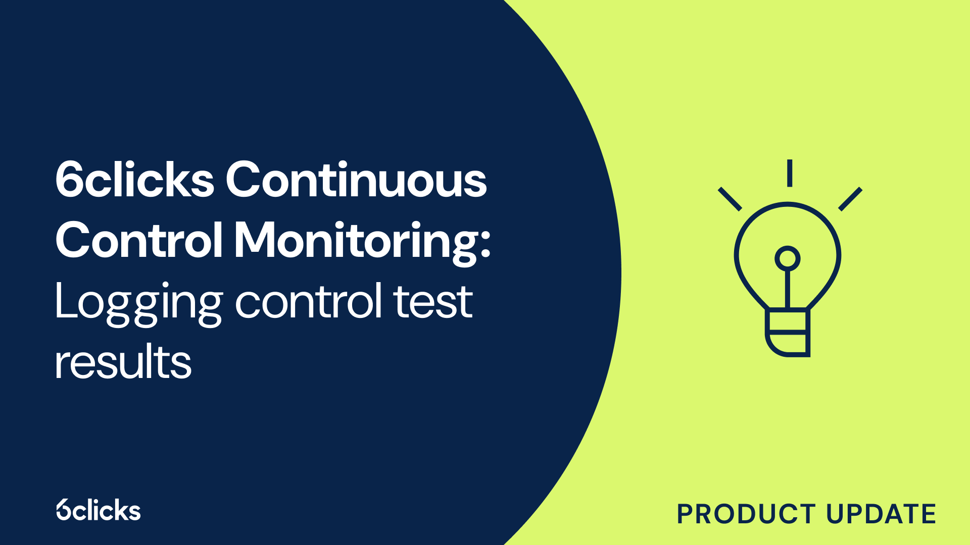 6clicks Continuous Control Monitoring: Logging control test results