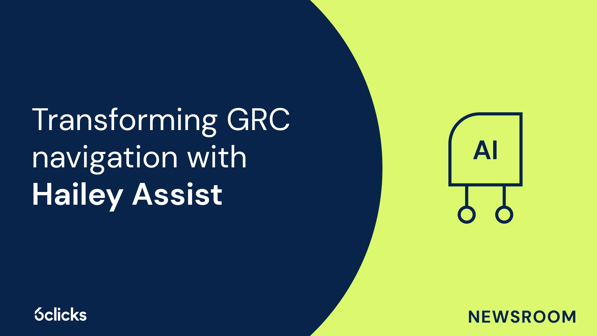 Transforming GRC navigation with Hailey Assist